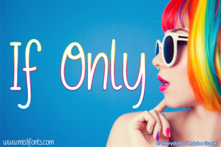 If Only: The Rounded Script Font for Scroll-Stopping Social Media