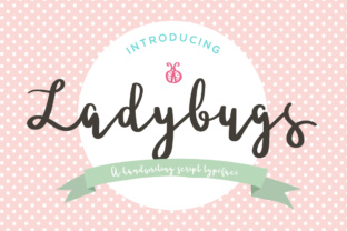 Ladybugs Font Review for Campaign Design